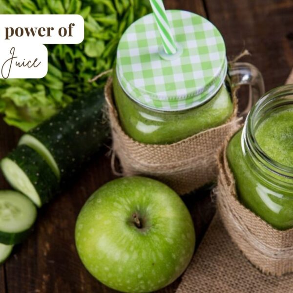 The powerf of 600x600 - The Power of Green Juice: Top Health Benefits of Drinking Green Juice